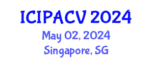 International Conference on Image Processing, Analysis and Computer Vision (ICIPACV) May 02, 2024 - Singapore, Singapore
