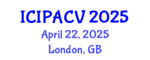 International Conference on Image Processing, Analysis and Computer Vision (ICIPACV) April 22, 2025 - London, United Kingdom