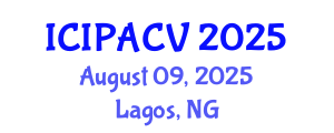 International Conference on Image Processing, Analysis and Computer Vision (ICIPACV) August 09, 2025 - Lagos, Nigeria