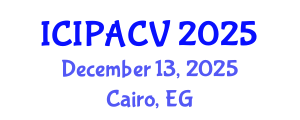 International Conference on Image Processing, Analysis and Computer Vision (ICIPACV) December 13, 2025 - Cairo, Egypt