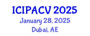 International Conference on Image Processing, Analysis and Computer Vision (ICIPACV) January 28, 2025 - Dubai, United Arab Emirates