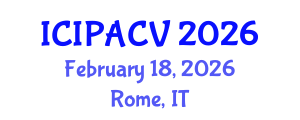 International Conference on Image Processing, Analysis and Computer Vision (ICIPACV) February 18, 2026 - Rome, Italy