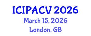 International Conference on Image Processing, Analysis and Computer Vision (ICIPACV) March 15, 2026 - London, United Kingdom