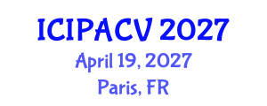 International Conference on Image Processing, Analysis and Computer Vision (ICIPACV) April 19, 2027 - Paris, France International Conference on Image Processing, Analysis and Computer Vision (ICIPACV) April 19, 2027 - Paris, France
