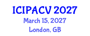 International Conference on Image Processing, Analysis and Computer Vision (ICIPACV) March 15, 2027 - London, United Kingdom International Conference on Image Processing, Analysis and Computer Vision (ICIPACV) March 15, 2027 - London, United Kingdom