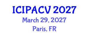International Conference on Image Processing, Analysis and Computer Vision (ICIPACV) March 29, 2027 - Paris, France