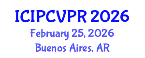 International Conference on Image Processing, Computer Vision, and Pattern Recognition (ICIPCVPR) February 25, 2026 - Buenos Aires, Argentina
