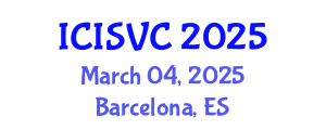 International Conference on Image, Signal and Vision Computing (ICISVC) March 04, 2025 - Barcelona, Spain