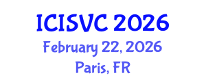 International Conference on Image, Signal and Vision Computing (ICISVC) February 22, 2026 - Paris, France
