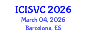 International Conference on Image, Signal and Vision Computing (ICISVC) March 04, 2026 - Barcelona, Spain