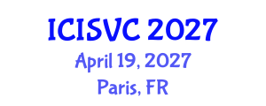 International Conference on Image, Signal and Vision Computing (ICISVC) April 19, 2027 - Paris, France International Conference on Image, Signal and Vision Computing (ICISVC) April 19, 2027 - Paris, France