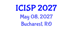 International Conference on Imaging and Signal Processing (ICISP) May 08, 2027 - Bucharest, Romania International Conference on Imaging and Signal Processing (ICISP) May 08, 2027 - Bucharest, Romania
