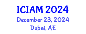 International Conference on Industrial and Applied Mathematics (ICIAM) December 23, 2024 - Dubai, United Arab Emirates