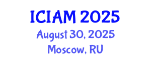 International Conference on Industrial and Applied Mathematics (ICIAM) August 30, 2025 - Moscow, Russia