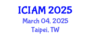 International Conference on Industrial and Applied Mathematics (ICIAM) March 04, 2025 - Taipei, Taiwan