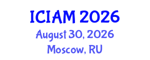 International Conference on Industrial and Applied Mathematics (ICIAM) August 30, 2026 - Moscow, Russia