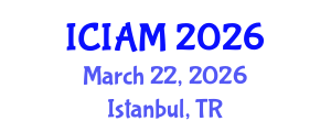 International Conference on Industrial and Applied Mathematics (ICIAM) March 22, 2026 - Istanbul, Turkey