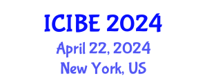 International Conference on Industrial and Business Engineering (ICIBE) April 22, 2024 - New York, United States