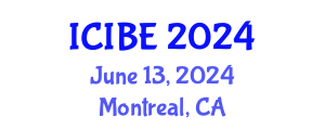 International Conference on Industrial and Business Engineering (ICIBE) June 13, 2024 - Montreal, Canada