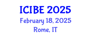 International Conference on Industrial and Business Engineering (ICIBE) February 18, 2025 - Rome, Italy