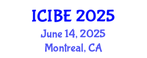International Conference on Industrial and Business Engineering (ICIBE) June 14, 2025 - Montreal, Canada