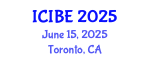 International Conference on Industrial and Business Engineering (ICIBE) June 15, 2025 - Toronto, Canada