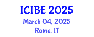 International Conference on Industrial and Business Engineering (ICIBE) March 04, 2025 - Rome, Italy