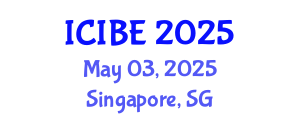 International Conference on Industrial and Business Engineering (ICIBE) May 03, 2025 - Singapore, Singapore