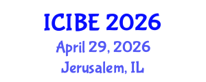 International Conference on Industrial and Business Engineering (ICIBE) April 29, 2026 - Jerusalem, Israel