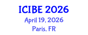 International Conference on Industrial and Business Engineering (ICIBE) April 19, 2026 - Paris, France