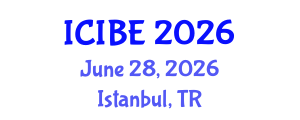 International Conference on Industrial and Business Engineering (ICIBE) June 28, 2026 - Istanbul, Turkey