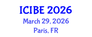 International Conference on Industrial and Business Engineering (ICIBE) March 29, 2026 - Paris, France