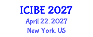 International Conference on Industrial and Business Engineering (ICIBE) April 22, 2027 - New York, United States