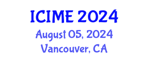 International Conference on Industrial and Management Engineering (ICIME) August 05, 2024 - Vancouver, Canada