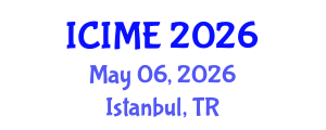 International Conference on Industrial and Management Engineering (ICIME) May 06, 2026 - Istanbul, Turkey