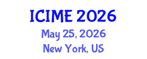International Conference on Industrial and Management Engineering (ICIME) May 25, 2026 - New York, United States