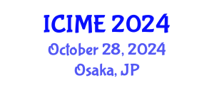 International Conference on Industrial and Manufacturing Engineering (ICIME) October 28, 2024 - Osaka, Japan