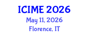 International Conference on Industrial and Manufacturing Engineering (ICIME) May 11, 2026 - Florence, Italy International Conference on Industrial and Manufacturing Engineering (ICIME) May 11, 2026 - Florence, Italy