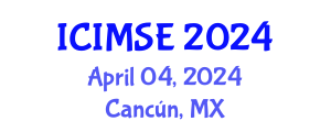 International Conference on Industrial and Manufacturing Systems Engineering (ICIMSE) April 04, 2024 - Cancún, Mexico