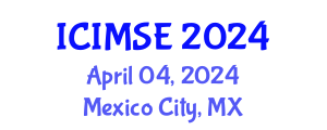 International Conference on Industrial and Manufacturing Systems Engineering (ICIMSE) April 04, 2024 - Mexico City, Mexico