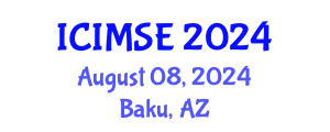 International Conference on Industrial and Manufacturing Systems Engineering (ICIMSE) August 08, 2024 - Baku, Azerbaijan