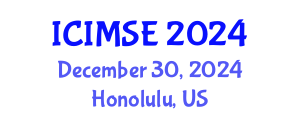 International Conference on Industrial and Manufacturing Systems Engineering (ICIMSE) December 30, 2024 - Honolulu, United States