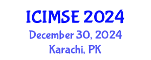 International Conference on Industrial and Manufacturing Systems Engineering (ICIMSE) December 30, 2024 - Karachi, Pakistan