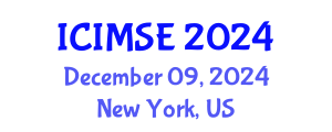 International Conference on Industrial and Manufacturing Systems Engineering (ICIMSE) December 09, 2024 - New York, United States