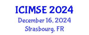 International Conference on Industrial and Manufacturing Systems Engineering (ICIMSE) December 16, 2024 - Strasbourg, France