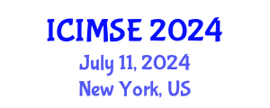 International Conference on Industrial and Manufacturing Systems Engineering (ICIMSE) July 11, 2024 - New York, United States