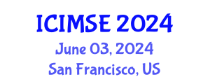 International Conference on Industrial and Manufacturing Systems Engineering (ICIMSE) June 03, 2024 - San Francisco, United States