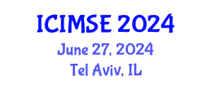 International Conference on Industrial and Manufacturing Systems Engineering (ICIMSE) June 27, 2024 - Tel Aviv, Israel