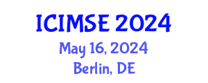 International Conference on Industrial and Manufacturing Systems Engineering (ICIMSE) May 16, 2024 - Berlin, Germany