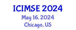 International Conference on Industrial and Manufacturing Systems Engineering (ICIMSE) May 16, 2024 - Chicago, United States